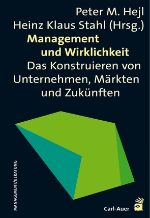Management und Wirklichkeit von Hejl,  Peter M., Stahl,  Heinz K.