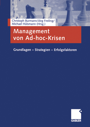 Management von Ad-hoc-Krisen von Burmann,  Christoph, Freiling,  Jörg, Hülsmann,  Michael