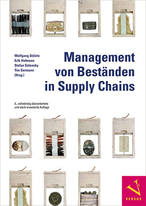 Management von Beständen in Supply Chains von Germann,  Tim, Hofmann,  Erik, Selensky,  Stefan, Stölzle,  Wolfgang