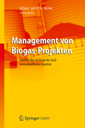Management von Biogas-Projekten von Böttcher,  Jörg