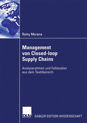 Management von Closed-loop Supply Chains von Morana,  Romy, Seuring,  PD Dr. Stefan