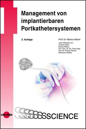 Management von implantierbaren Portkathetersystemen von Masin,  Markus