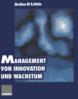 Management von Innovation und Wachstum von Little,  Arthur D.