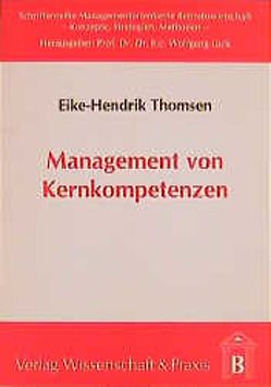 Management von Kernkompetenzen. von Thomsen,  Eike-Hendrik