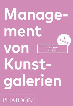 Management von Kunstgalerien von Resch,  Magnus