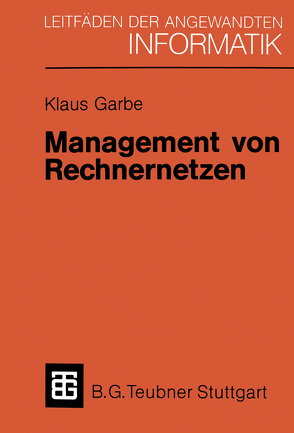 Management von Rechnernetzen von Garbe,  Klaus