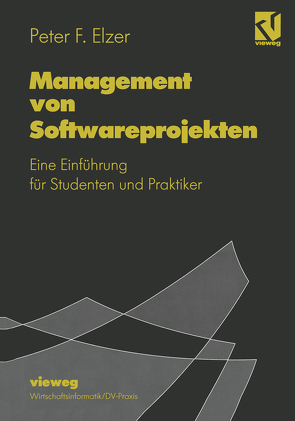 Management von Softwareprojekten von Elzer,  Peter F.