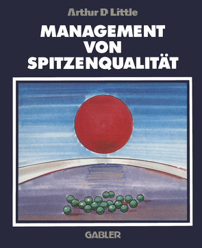 Management von Spitzenqualität von Little,  Arthur D.