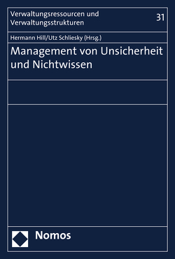 Management von Unsicherheit und Nichtwissen von Hill,  Hermann, Schliesky,  Utz