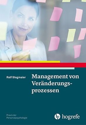 Management von Veränderungsprozessen von Stegmaier,  Ralf