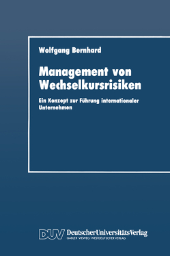Management von Wechselkursrisiken von Bernhard,  Wolfgang