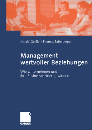 Management wertvoller Beziehungen von Geissler,  Harald, Sattelberger,  Thomas