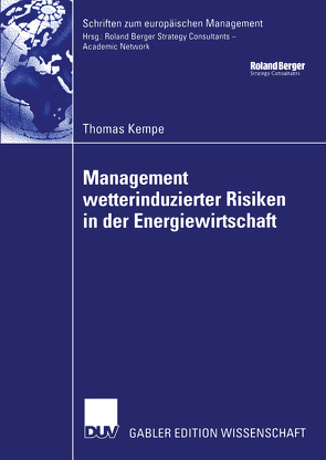 Management wetterinduzierter Risiken in der Energiewirtschaft von Kempe,  Thomas