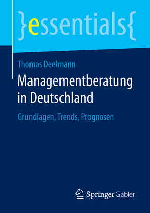 Managementberatung in Deutschland von Deelmann,  Thomas