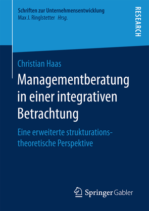 Managementberatung in einer integrativen Betrachtung von Haas,  Christian