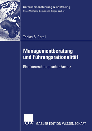 Managementberatung und Führungsrationalität von Caroli,  Tobias S.
