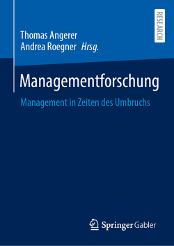 Managementforschung von Angerer,  Thomas, Rögner,  Andrea