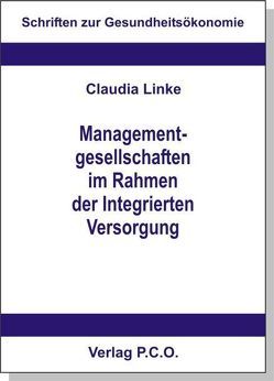 Managementgesellschaften im Rahmen der Integrierten Versorgung von Linke,  Claudia
