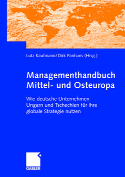 Managementhandbuch Mittel- und Osteuropa von Bergner,  Volker, Doll,  Johannes, Fischer,  Ben, Kaufmann,  Lutz, Panhans,  Dirk, Schönberger,  Lukas
