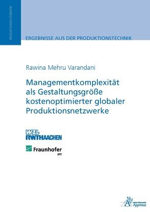 Managementkomplexität als Gestaltungsgröße kostenoptimierter globaler Produktionsnetzwerke von Varandani,  Rawina Mehru