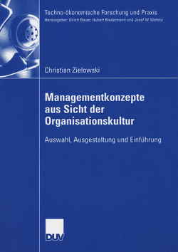 Managementkonzepte aus Sicht der Organisationskultur von Biedermann,  Prof. Dr. Hubert, Zielowski,  Christian
