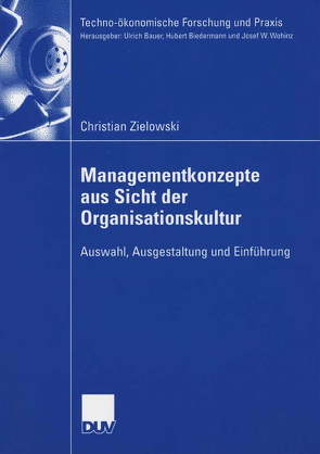 Managementkonzepte aus Sicht der Organisationskultur von Biedermann,  Prof. Dr. Hubert, Zielowski,  Christian