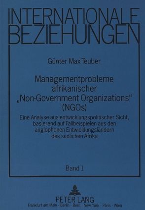 Managementprobleme afrikanischer «Non-Governmental Organizations» (NGOs) von Teuber,  Günter Max