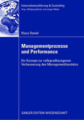 Managementprozesse und Performance von Becker,  Wolfgang, Daniel,  Klaus