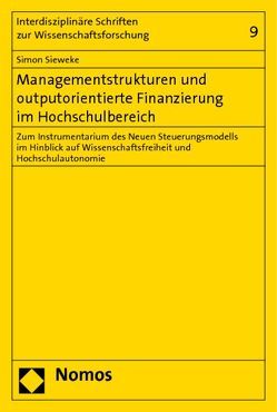 Managementstrukturen und outputorientierte Finanzierung im Hochschulbereich von Sieweke,  Simon