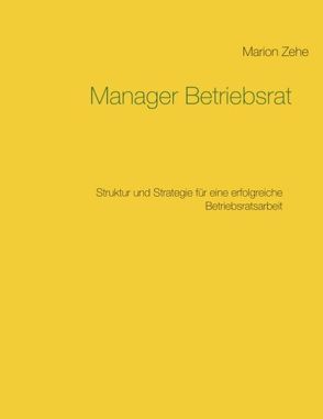 Manager Betriebsrat von Zehe,  Marion