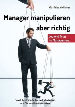 Manager manipulieren von Wölkner,  Matthias