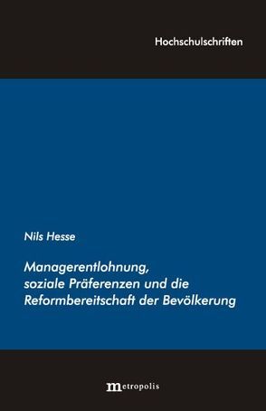 Managerentlohnung und die Reformbereitschaft der Bevölkerung von Hesse,  Nils