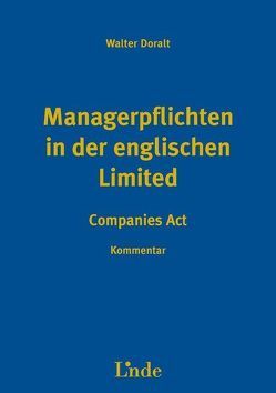 Managerpflichten in der englischen Limited – Companies Act von Doralt,  Walter