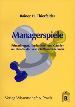 Managerspiele. von Thierfelder,  Rainer H