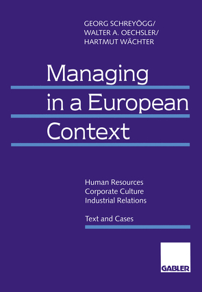 Managing in a European Context von Oechsler,  Walter A., Schreyoegg,  Georg, Wächter,  Hartmut