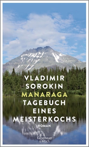 Manaraga. Tagebuch eines Meisterkochs von Sorokin,  Vladimir, Tretner,  Andreas