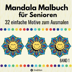 Mandala Malbuch für Senioren 32 einfache Motive zum Ausmalen – Fördert Entspannung, Feinmotorik und Gehirntraining für Erwachsene, Sehbehinderte von Haar,  Hardy