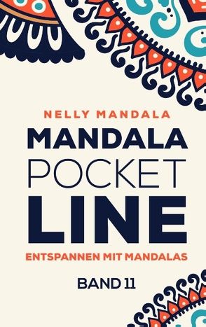 Mandala PocketLine Band 11 – Entspannen mit Mandalas – Mandala Malbuch für Erwachsene von Mandala,  Nelly