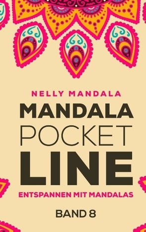 Mandala PocketLine Band 8 – Entspannen mit Mandalas – Mandala Malbuch für Erwachsene von Mandala,  Nelly