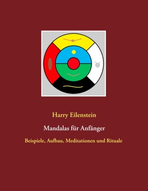 Mandalas für Anfänger von Eilenstein,  Harry