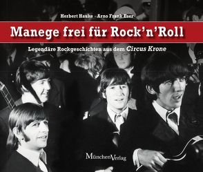 Manege frei für Rock ’n‘ Roll von Eser,  Arno Frank, Hauke,  Herbert