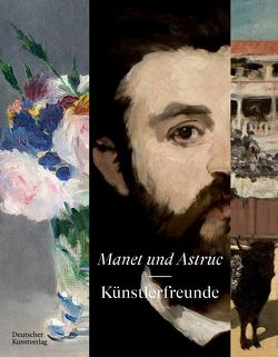 Manet und Astruc von Hansen,  Dorothee