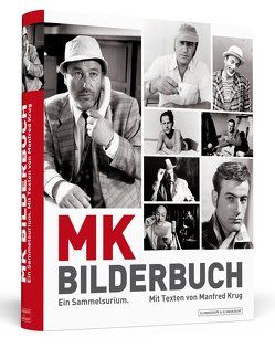 Manfred Krug: MK Bilderbuch – Ein Sammelsurium. Handsigniert von Manfred Krug von Krug,  Manfred, Schädlich,  Krista Maria, Schwarzkopf,  Oliver