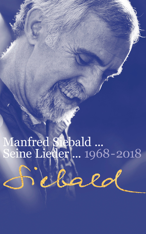 Manfred Siebald – Seine Lieder (1968-2018) von Siebald,  Manfred