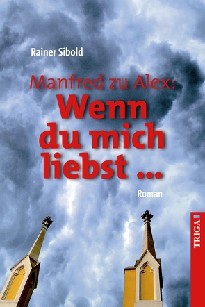 Manfred zu Alex: Wenn du mich liebst … von Sibold,  Rainer