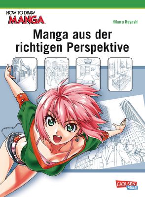 How To Draw Manga: Manga aus der richtigen Perspektive von Hayashi,  Hikaru, Suzuki,  Cordelia