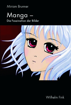 Manga – Faszination der Bilder von Brunner,  Miriam