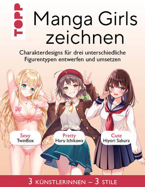 Manga Girls zeichnen von Ichikawa,  Haru, Sakura,  Hiyori, TwinBox