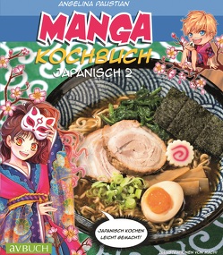 Manga Kochbuch Japanisch 2 von Paustian,  Angelina
