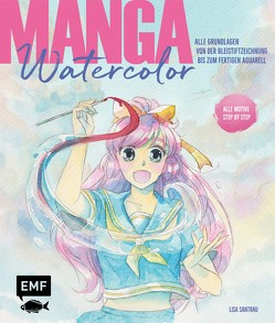 Manga Watercolor – Alle Grundlagen von der Bleistiftzeichnung bis zum fertigen Aquarell von Santrau,  Lisa